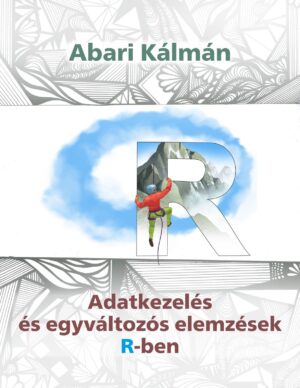 Adatkezelés és egyváltozós elemzések R-ben