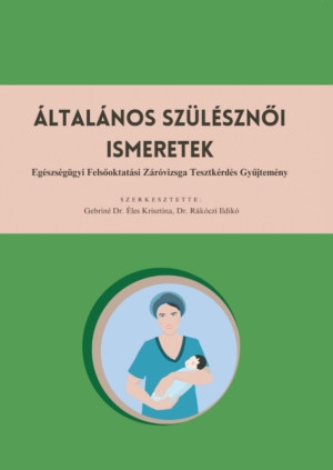 Általános szülésznői ismeretek