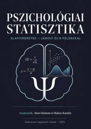 Pszichológiai statisztika, alapismeretek - jamovi és R példákkal