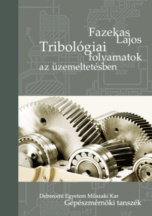 Tribológiai folyamatok az üzemeltetésben